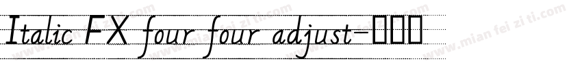 Italic FX four four adjust字体转换